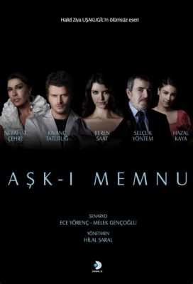  Aşk-ı Memnu - En Roman om Förbjuden Kärlek och Kulturella Spänningar