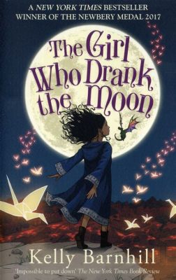  The Girl Who Drank the Moon En Sagosöta Historia om Magisk Kärlek och Mod!